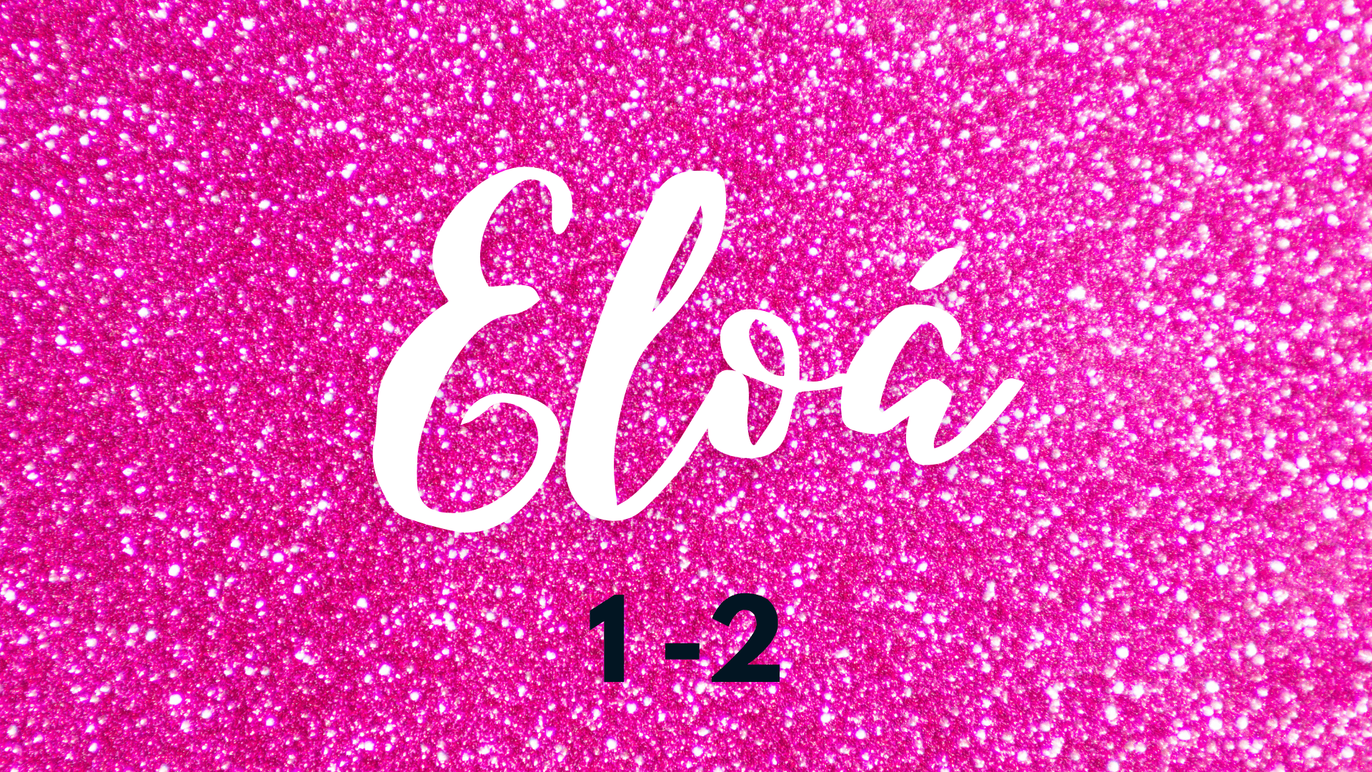 Eloá 1-2 anos